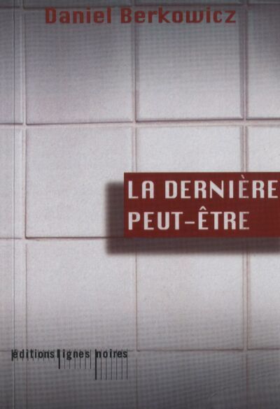 La_derniere_peut_etre.JPG (28642 octets)